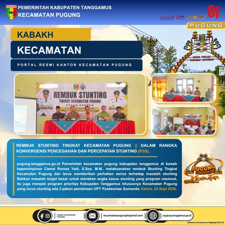 REMBUK STUNTING TINGKAT KECAMATAN PUGUNG || DALAM RANGKA KONVERGENSI PENCEGAHAN DAN PERCEPATAN STUNTING (P3S).